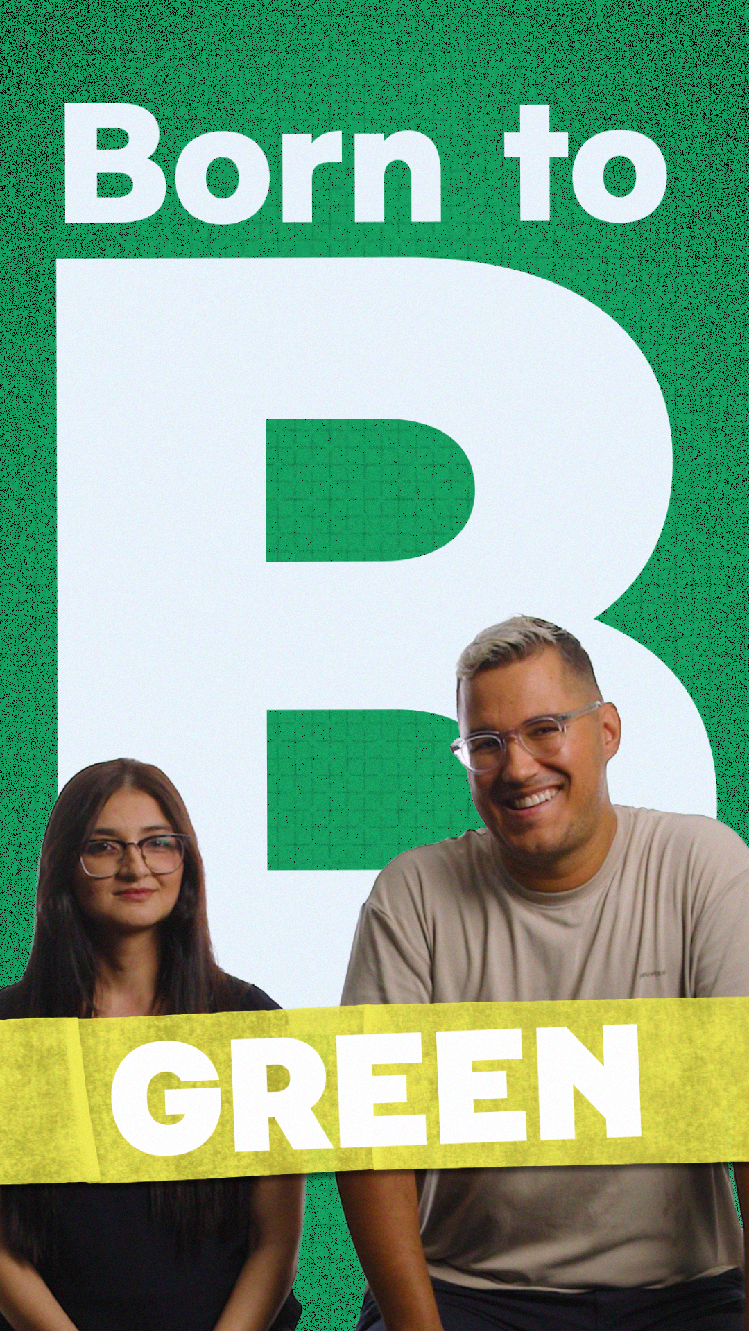We're born to be green